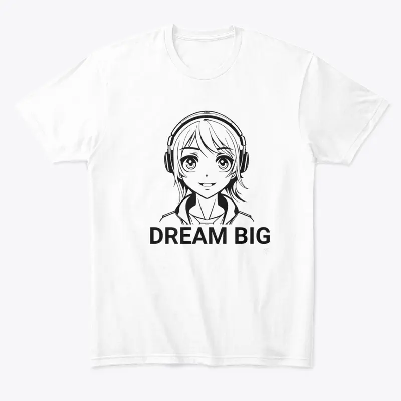 Dream Big