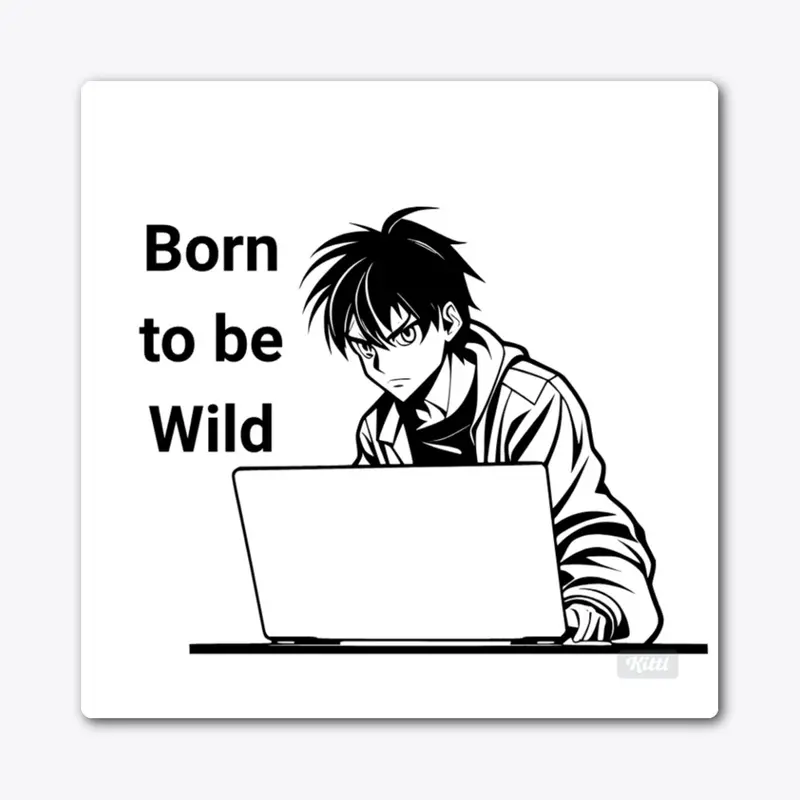 Born to be wild