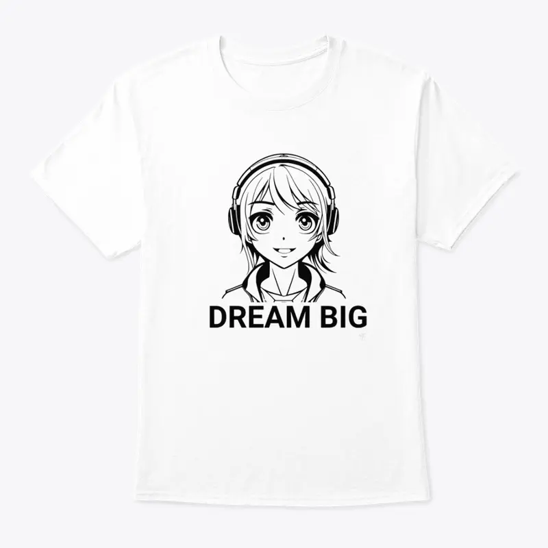 Dream Big