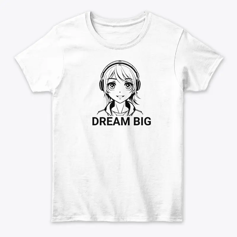 Dream Big